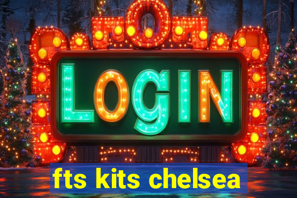 fts kits chelsea